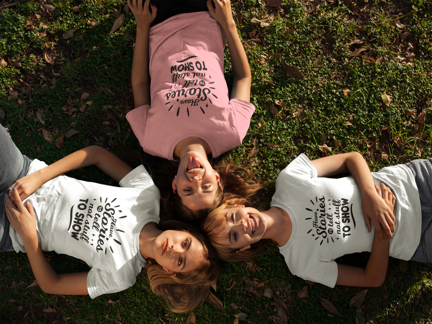 Have Stories To Tell Not Stuff To Show Unisex T-shirt